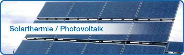 Solarthermie / Photovoltaik